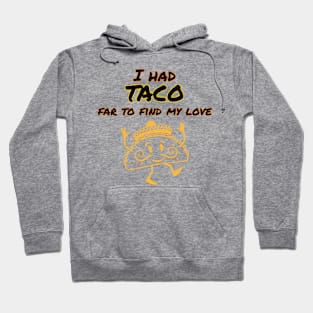 Funny Taco - In Love Hoodie